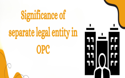 Describe the significance of separate legal entity in OPC