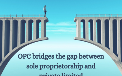 Describe how OPC bridges the gap between sole proprietorship and private limited