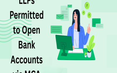 LLPs Permitted to Open Bank Accounts via MCA