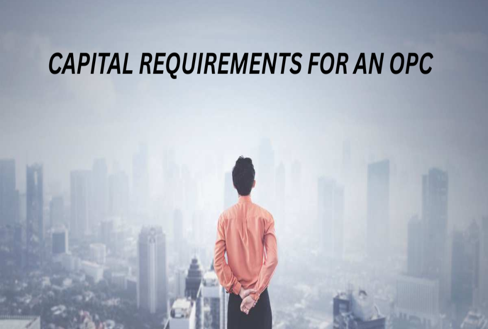 What are the capital requirements for an OPC?
