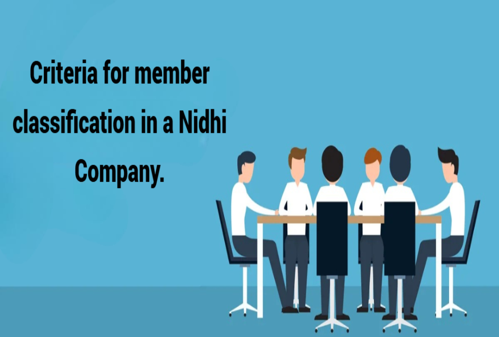 Detail the criteria for member classification in a Nidhi Company.