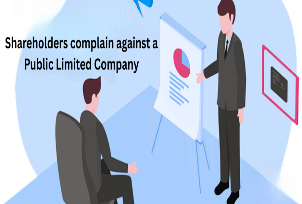 How can shareholders complain against a Public Limited Company?