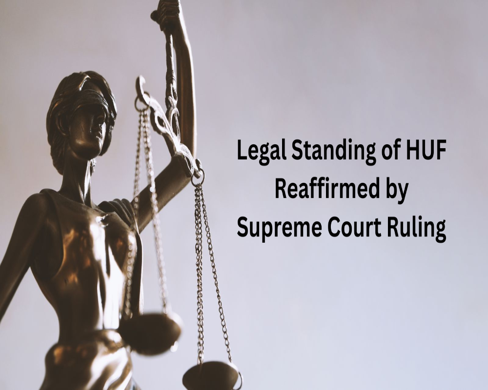 Legal Standing of HUF Reaffirmed by Supreme Court Ruling Hello Auditor