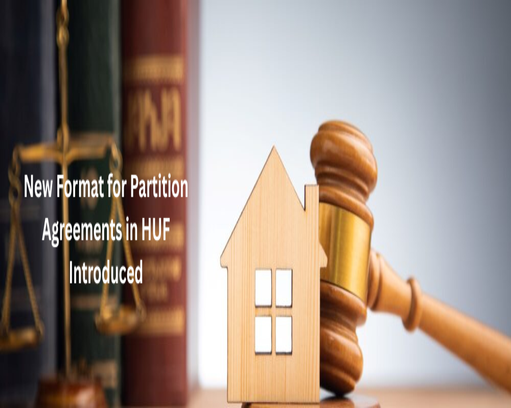 New Format for Partition Agreements in HUF Introduced Hello Auditor