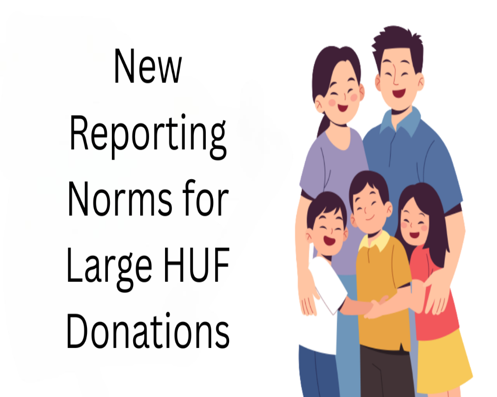 New Reporting Norms for Large HUF Donations Hello Auditor