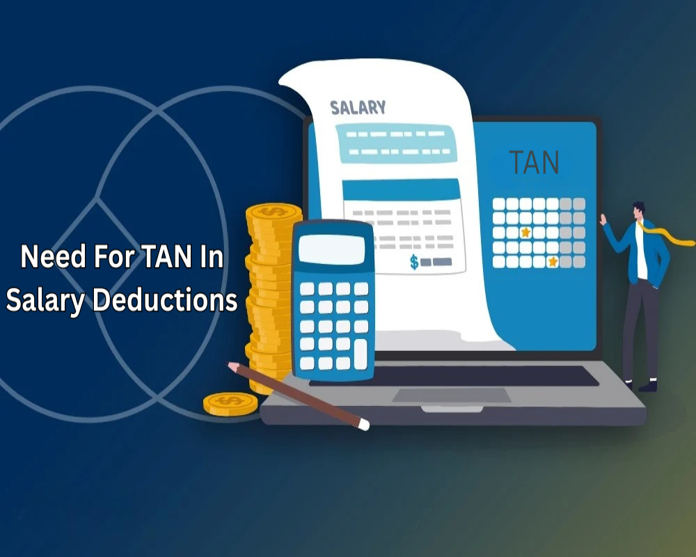 Explain the need for TAN in salary deductions Hello Auditor