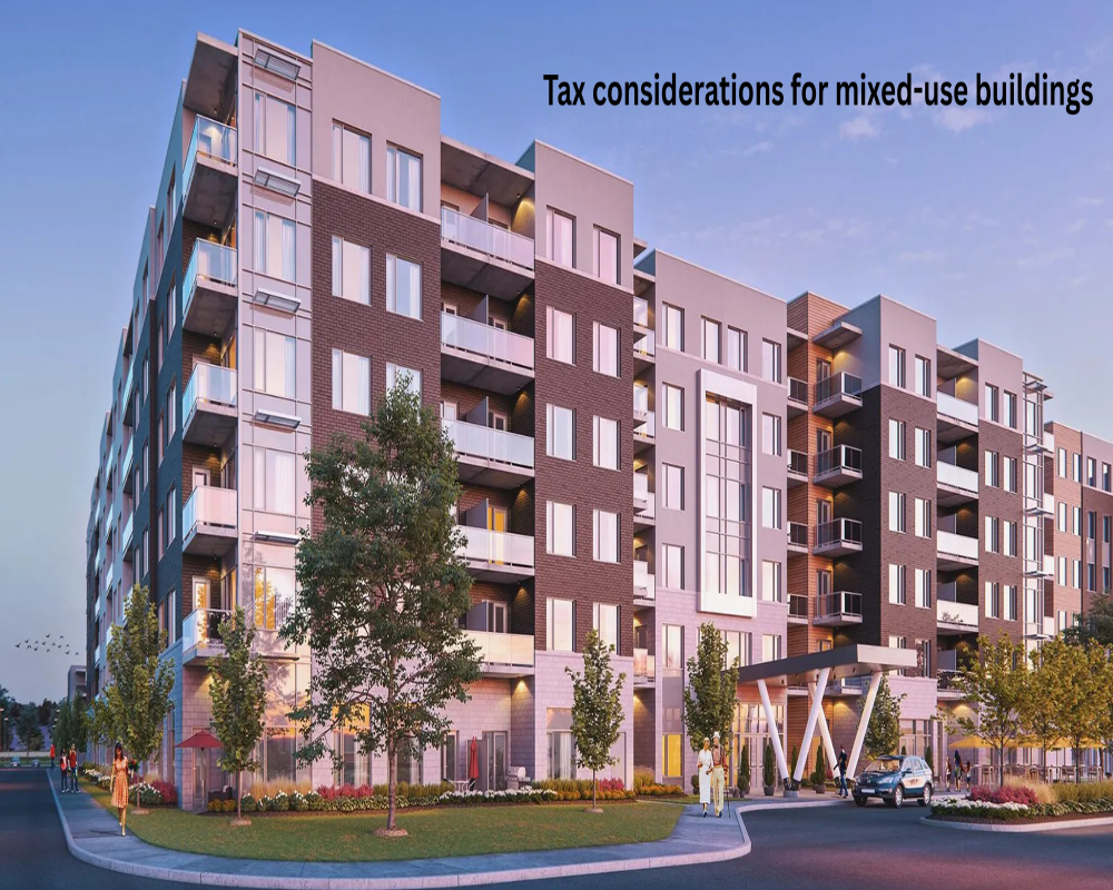 Briefly describe tax considerations for mixed-use buildings Hello Auditor