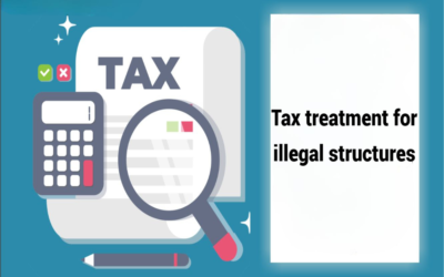 Explain tax treatment for illegal structures