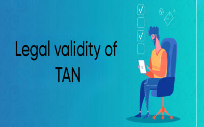 Describe the legal validity of TAN