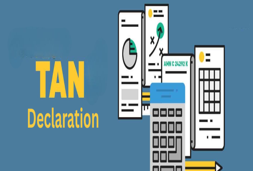 What is TAN declaration?