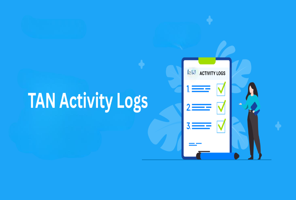 How to check TAN activity logs?