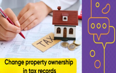 How to change property ownership in tax records?