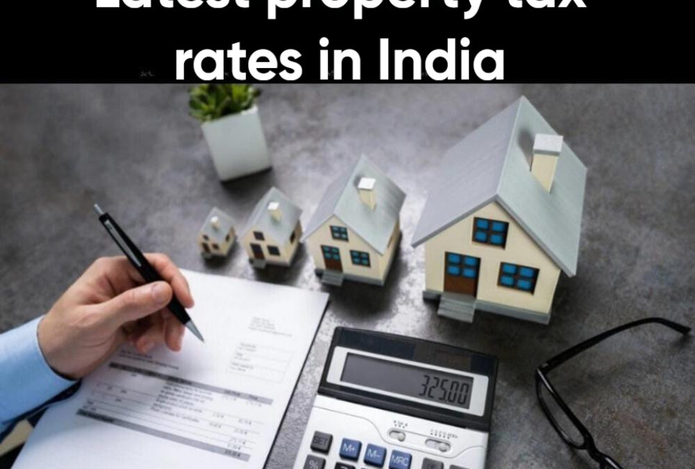 What are the latest property tax rates in India?