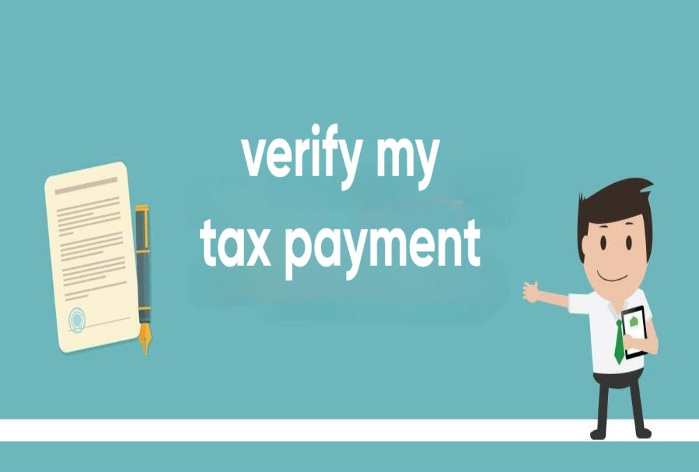How can I verify my tax payment?