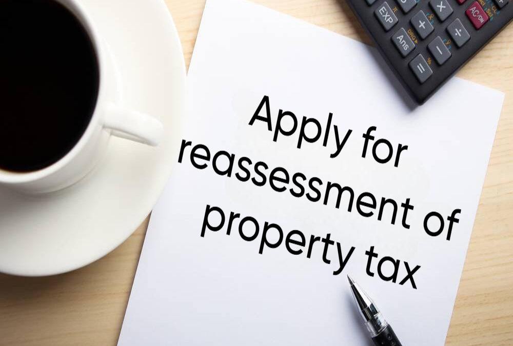 How to apply for reassessment of property tax?