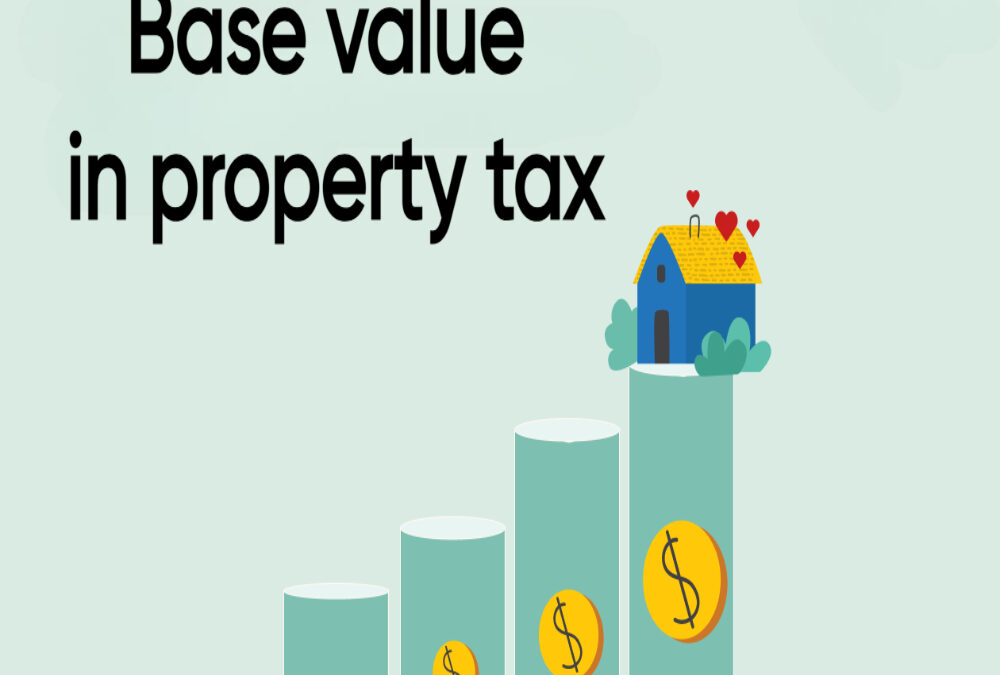 What is the base value in property tax?