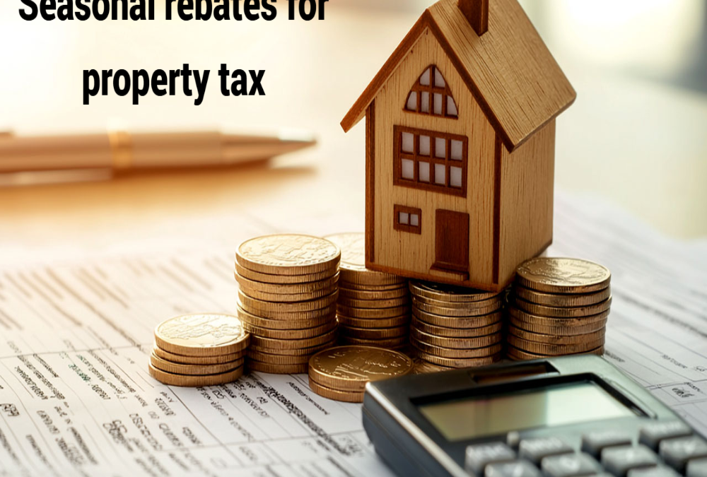 Are there seasonal rebates for property tax?