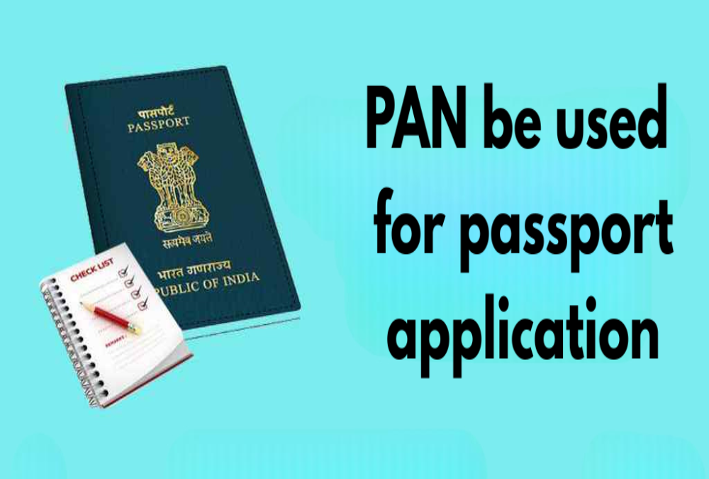 Can PAN be used for passport application?