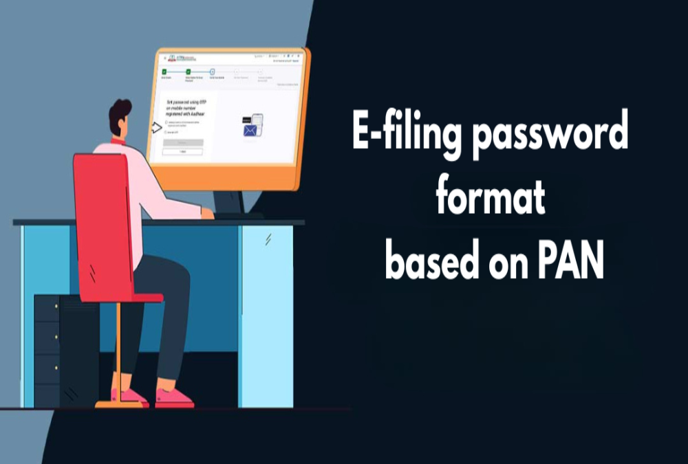 What is e-filing password format based on PAN?