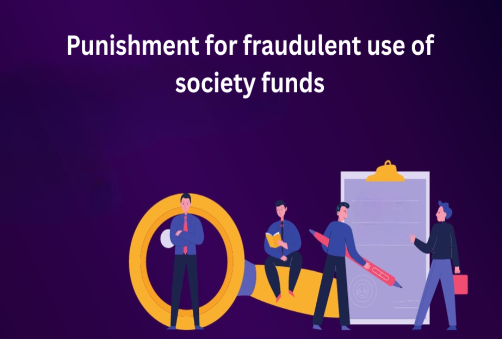 What is the punishment for fraudulent use of society funds?