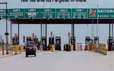 Introduction to Toll Tax and Its Purpose in India