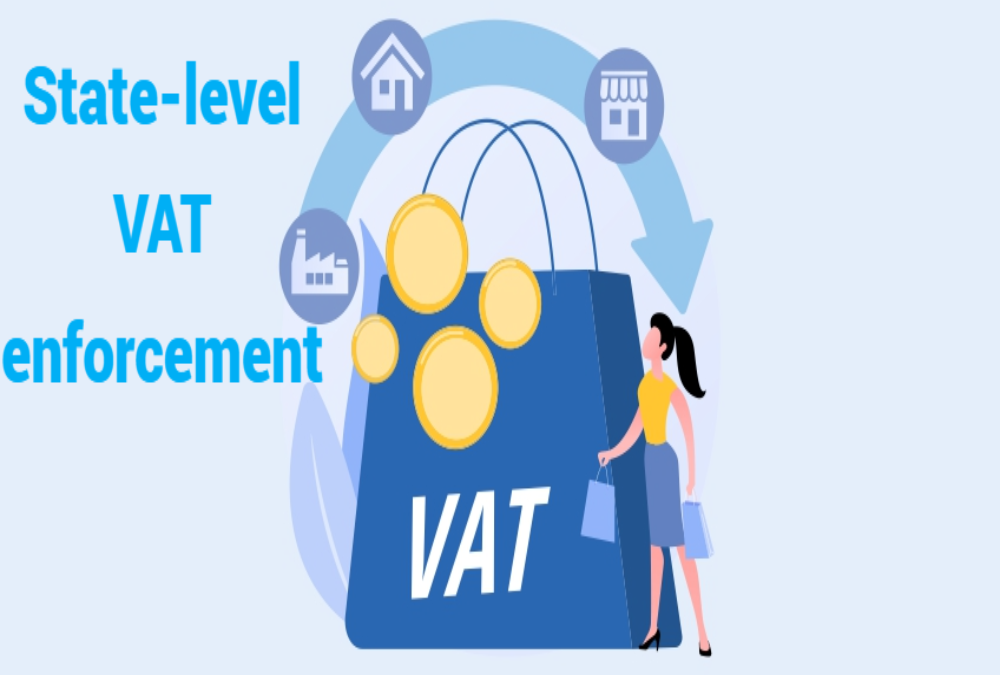 Establish the framework for state-level VAT enforcement.