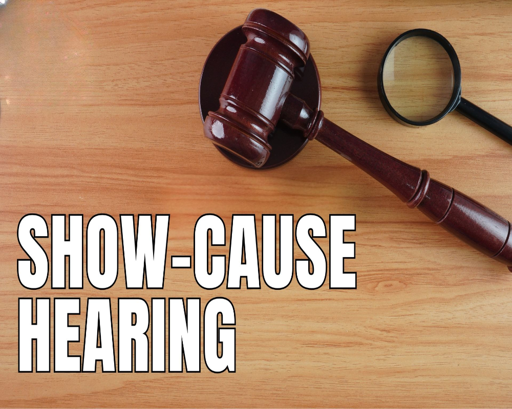 Define the term “show cause hearing” Hello Auditor