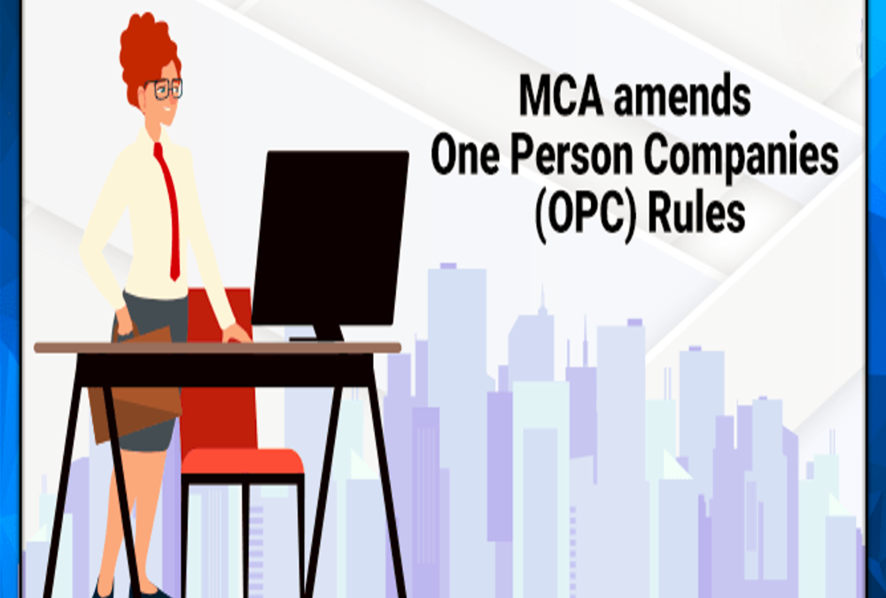 MCA Amends Rules for One Person Companies