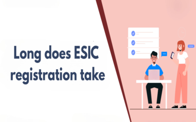 How long does ESIC registration take?
