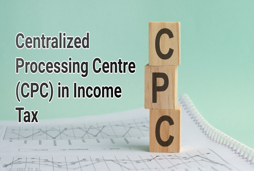 What is CPC in income tax?