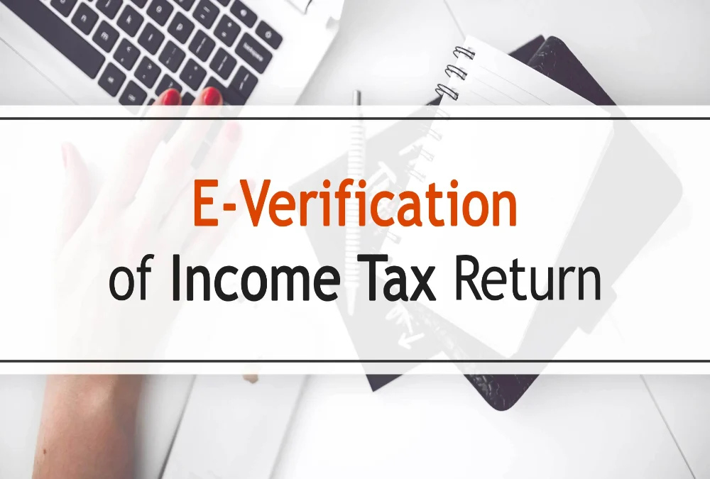 What is e-verification of income tax return?