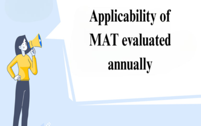 How is the applicability of MAT evaluated annually?