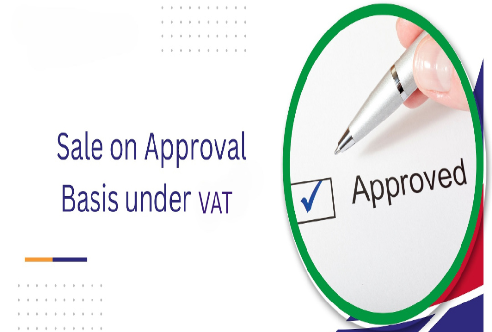 Is VAT applicable on goods sold on approval basis?