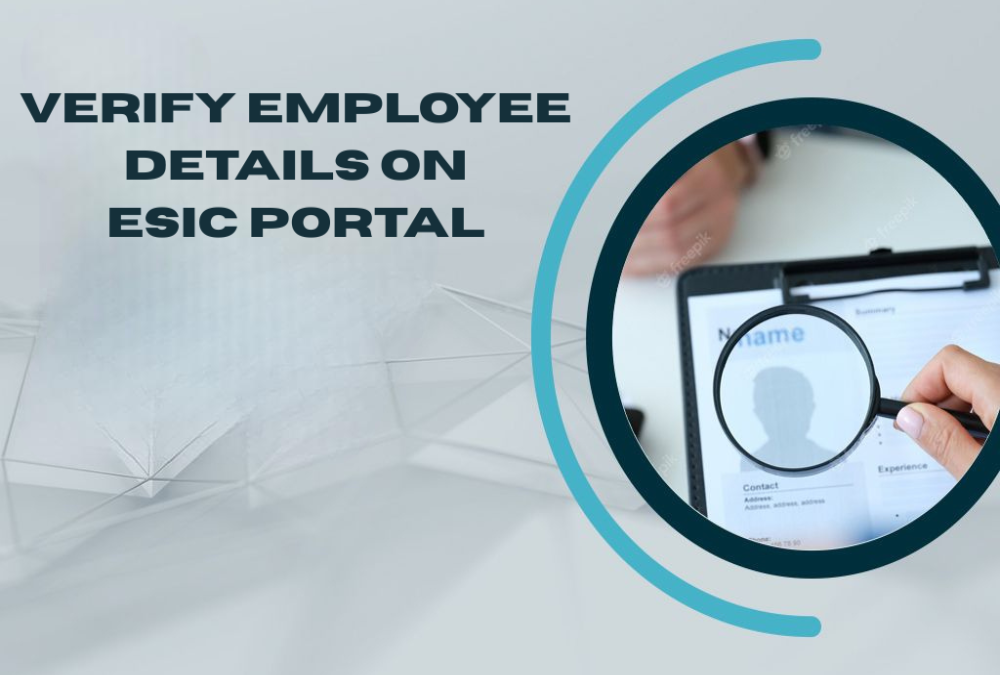 How to verify employee details on ESIC portal?