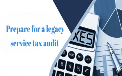 How to prepare for a legacy service tax audit today?