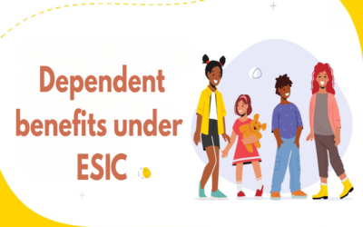 What are dependent benefits under ESIC?
